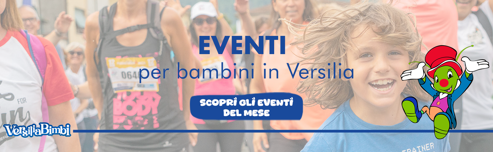 Attività per bambini, eventi in Versilia e consigli per bambini