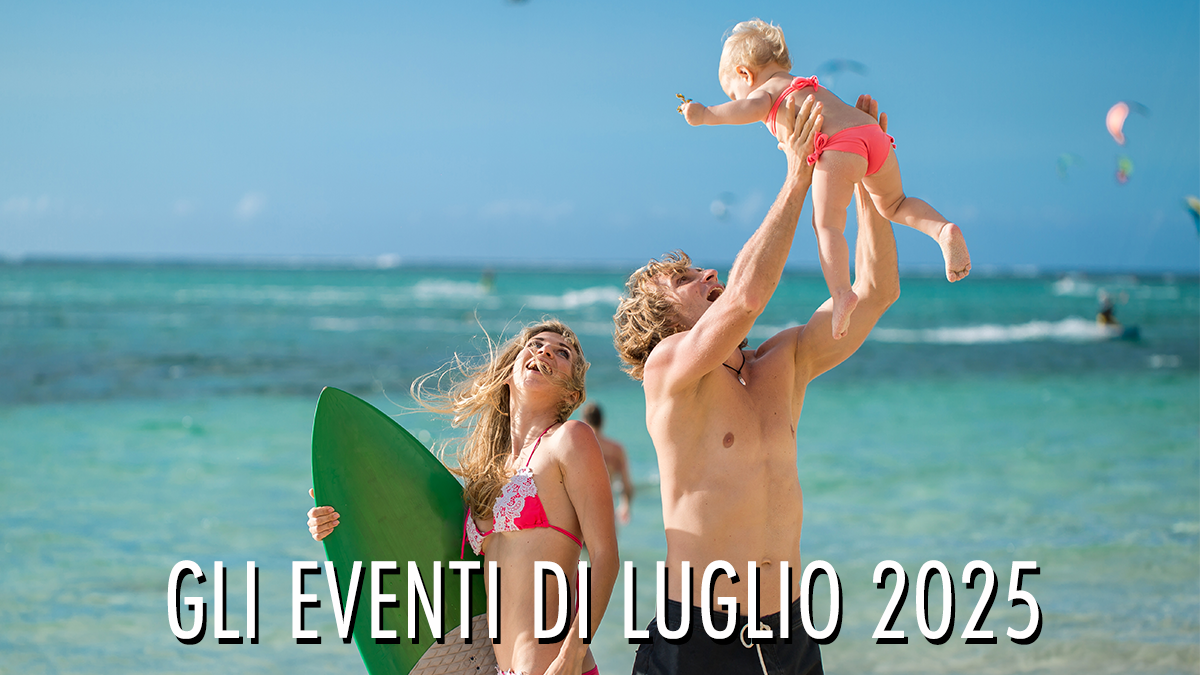 Luglio 2025 - Eventi in Versilia e dintorni a misura di bambino