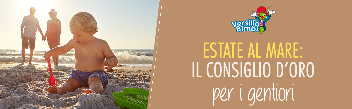 Estate al mare: il consiglio d’oro per i genitori