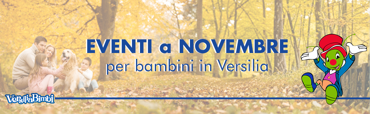 Novembre 2026 - Eventi in Versilia e dintorni a misura di bambino